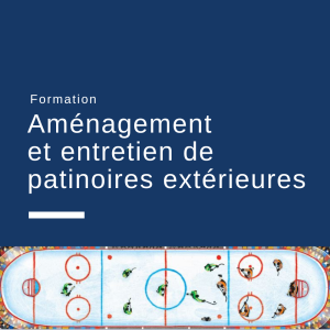 Formation : Aménagement et entretien de patinoires extérieures